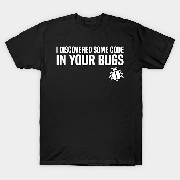 I Discovered some code in your Bugs T-Shirt by MilotheCorgi